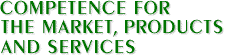 Competence for The Market, Products and Service